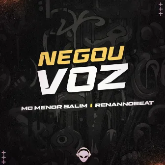 NEGOU VOZ by Renannobeat