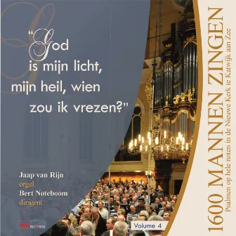 God is mijn licht, mijn heil, wien zou ik vrezen? | Vol. 4 | Mannenzang Katwijk by Unknown Artist