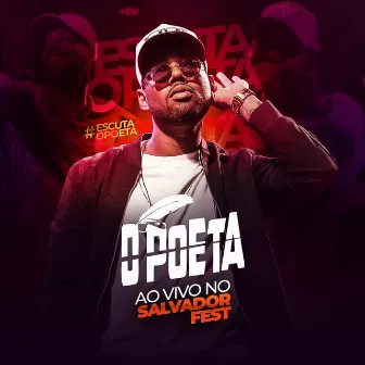 Ao Vivo no Salvador Fest #Escutaopoeta by O Poeta