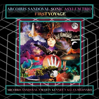 Arcoiris Sandoval Sonic Asylum Trio: First Voyage by Marty Kenney