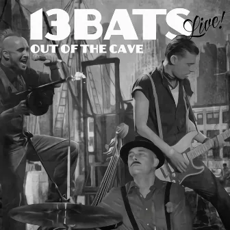 Out of the Cave (En Directo) by 13 Bats