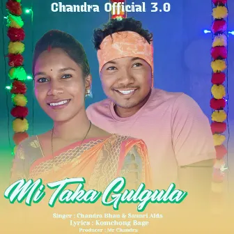 Mi Taka Gulgula by Chandra Bhau