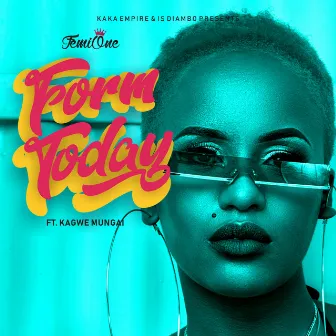 Form Today by FEMI ONE