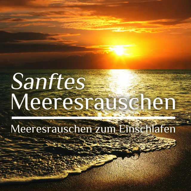 Sanftes Meeresrauschen