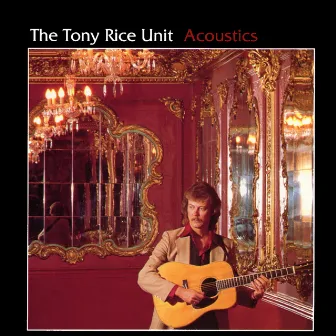 Acoustics by Tony Rice Unit