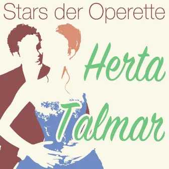 Stars der Operette: Herta Talmar by Herta Talmar