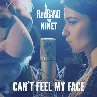 Can't Feel My Face by Red Band