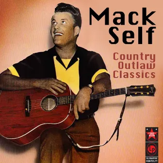 Country Outlaw Classics by Mack Self