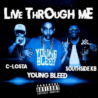 Live Through Me by SOUTHSIDE KB