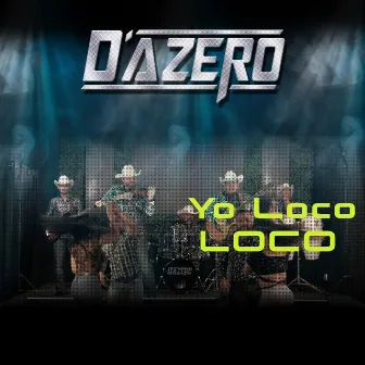 Yo Loco Loco by D'AZERO