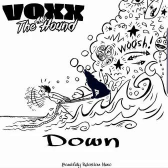 Down by Voxx & The Hound