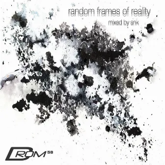 Random Frames of Reality (Mixed by SNK) by Snk