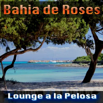 Lounge a la Pelosa by Bahia de Roses