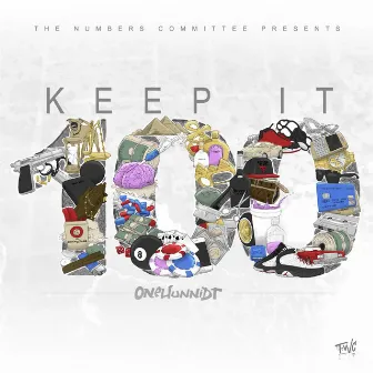 Keep It 100 by Onehunnidt