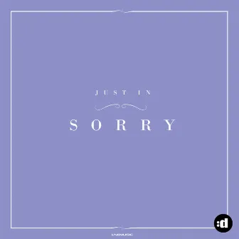 Sorry (Remixes) by Just In