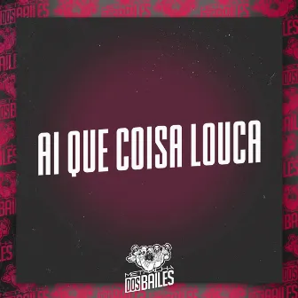 Ai Que Coisa Louca by MC FAEL