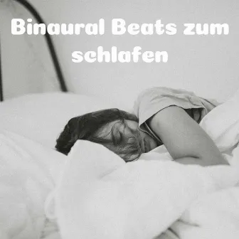 Binaural Beats Zum Schlafen by Binaurale Beats Schlafen