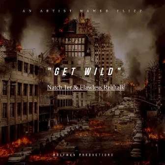 Get Wild by An Artist Named Flizz