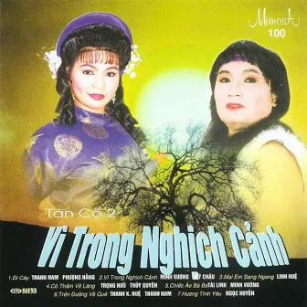 Tân Cổ 2 - Vì Trong Nghịch Cảnh by Phượng Hằng