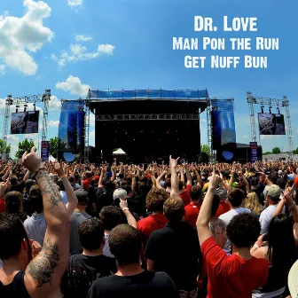 Man Pon the Run Get Nuff Bun by Dr. Love