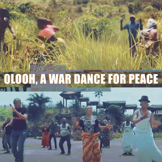 Olooh, a War Dance for Peace