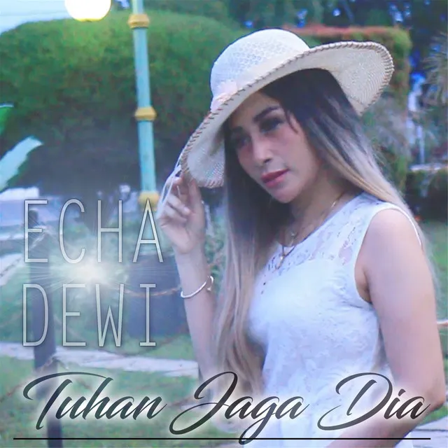 Tuhan Jaga Dia - Echa Dewi