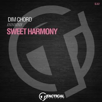 Sweet Harmony by Dim Chord