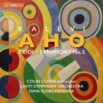 Kalevi Aho: Sieidi & Symphony No. 5 by Kalevi Aho