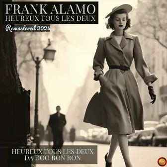 Heureux Tous Les Deux (Remastered 2024) by Frank Alamo