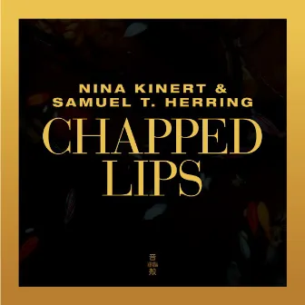 Chapped Lips by Nina Kinert