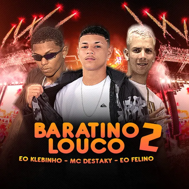 Baratino Louco 2