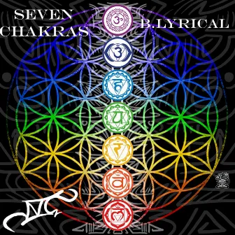 SEVEN CHAKRAS by B. Lyrical