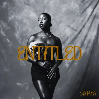 Entitled by SiMaya