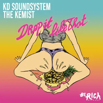 Drop It Like That by KD Soundsystem