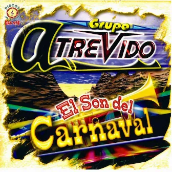 El Son del Carnaval by Grupo Atrevido