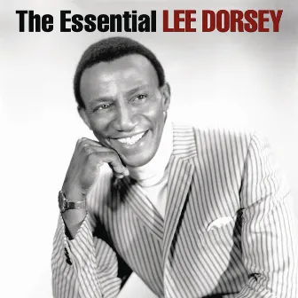 The Essential Lee Dorsey by Lee Dorsey