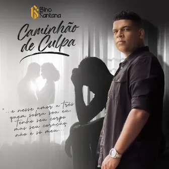 Caminhão de Culpa by Bino Santana