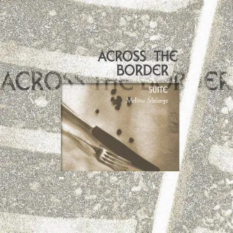 Across the Border Suite by Ingo Höricht