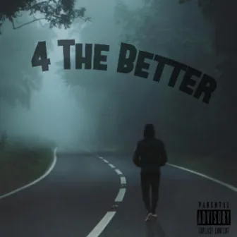 4 the Better by Renz Low