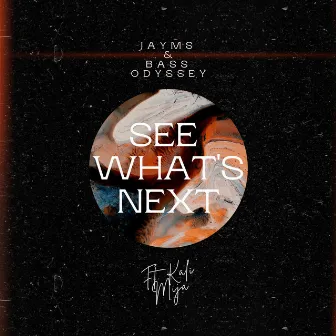 See What's Next by Bass Odyssey