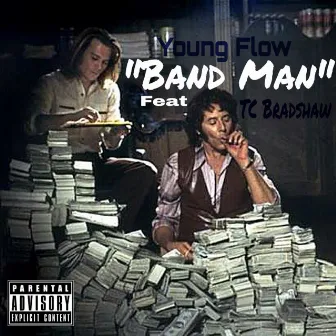 Band Man (feat. TC Bradshaw) - Single by Young Flow