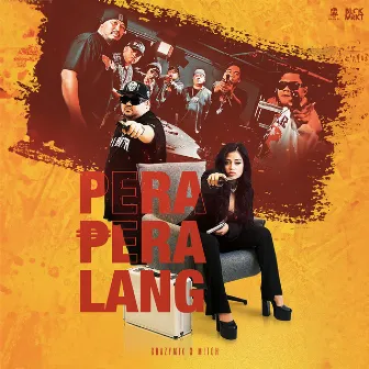 Pera Pera Lang by Crazymix