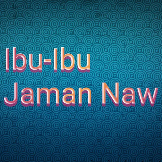 Ibu-Ibu Jaman Naw