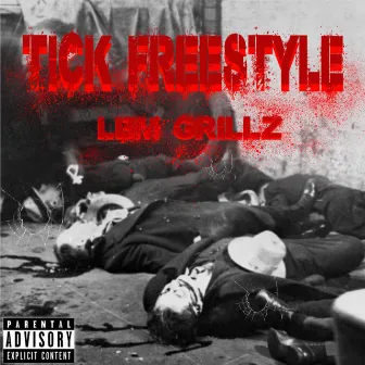 Tick (freestyle) by LBM GrillZ