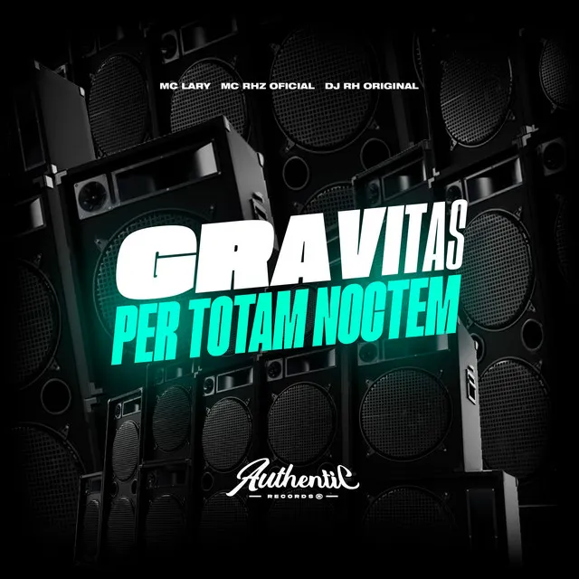 Gravitas Per Totam Noctem