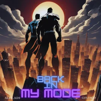 Back in My Mode by Alex.ad9