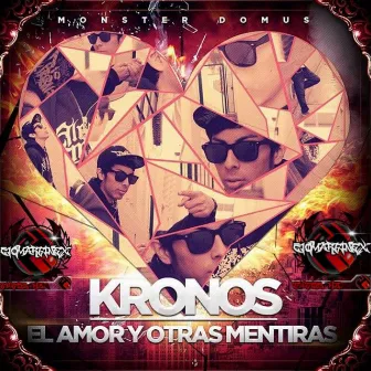 El amor y otras mentiras by KRONOS