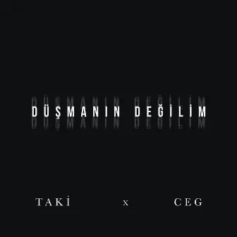 Düşmanın Değilim by Taki