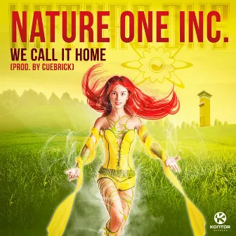 We Call It Home (Prod. By Cuebrick) by Nature One Inc.