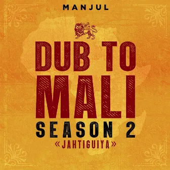 Dub to Mali : Jahtiguiya (Season 2) by Manjul